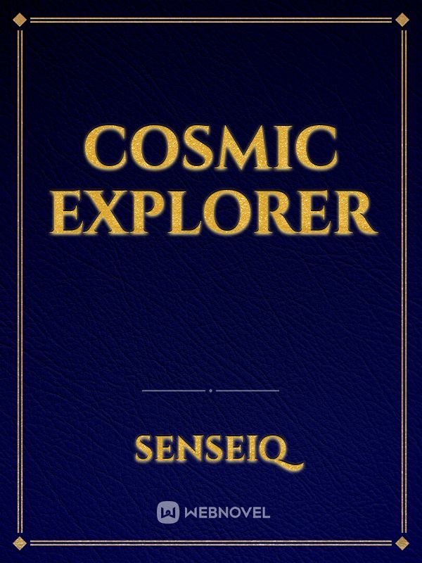 Cosmic explorer