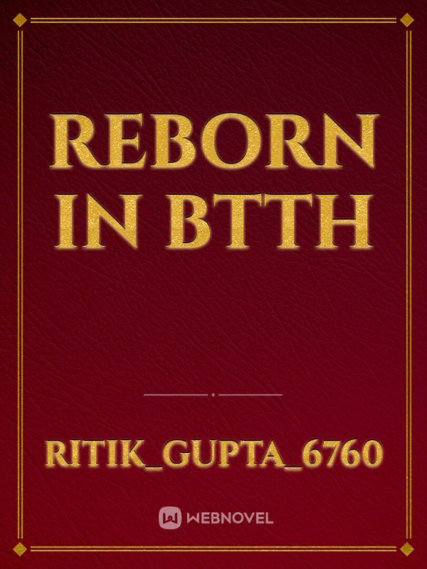 Reborn in btth