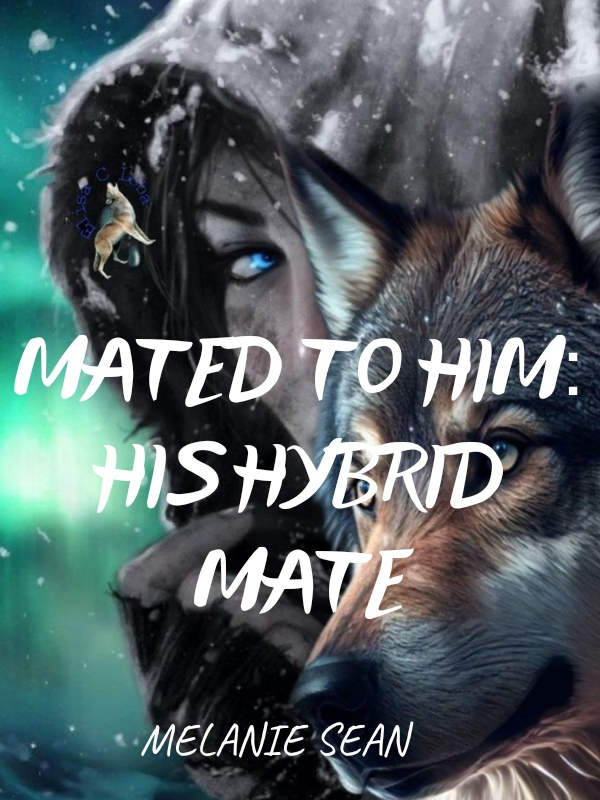 MATED TO HIM: HIS HYBRID MATE