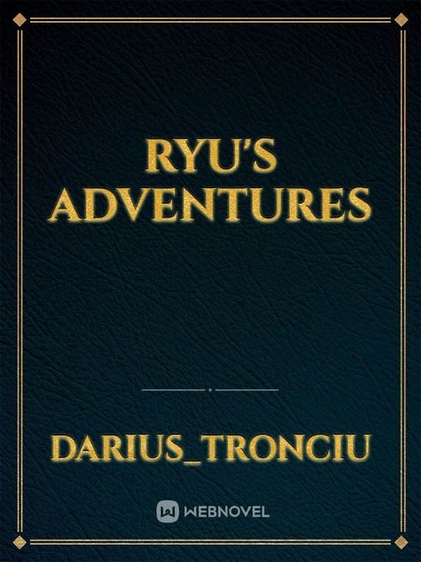 Ryu's adventures