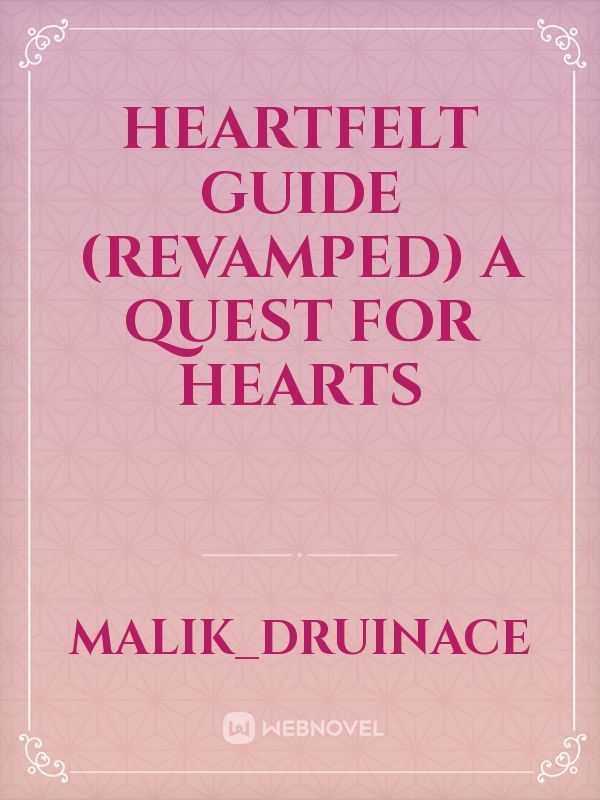 Heartfelt guide (revamped) a quest for hearts