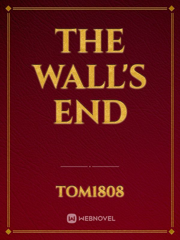The Wall's End