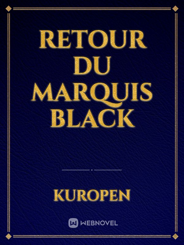 retour du marquis Black Book