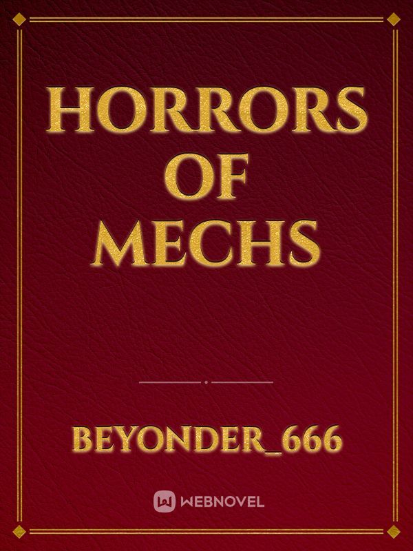Horrors of Mechs