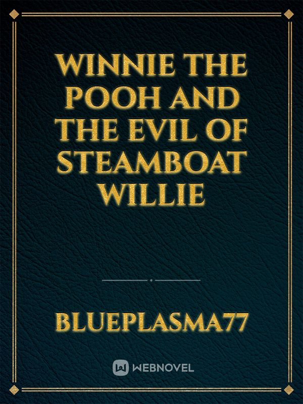 Winnie the Pooh and the evil of Steamboat Willie Book