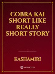 Cobra kai short like really short story Book