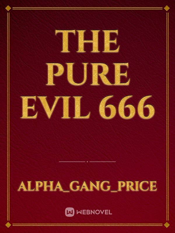 The Pure Evil 666