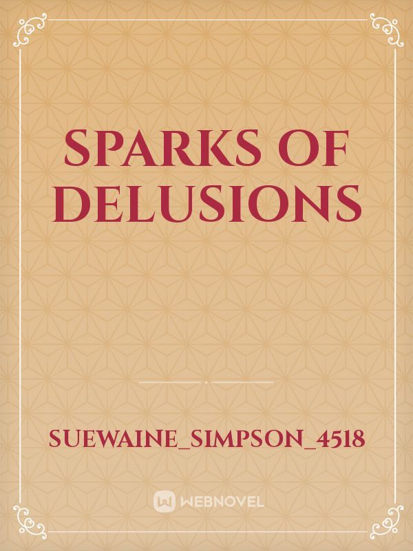 Sparks Of Delusions