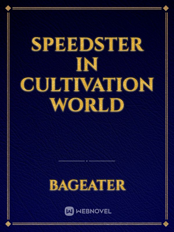 Speedster in cultivation world Book