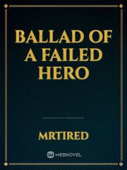 Ballad of A Failed Hero Book