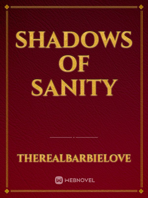 shadows of sanity