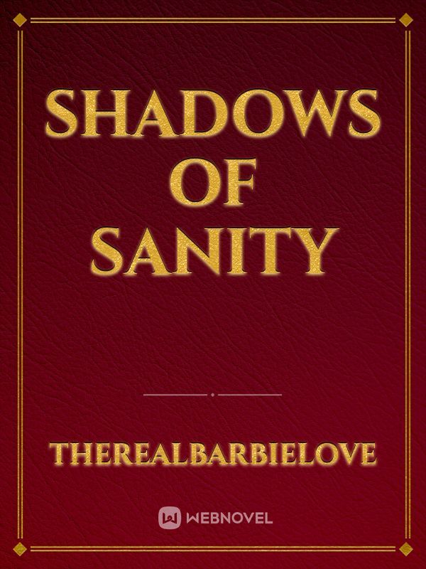 shadows of sanity