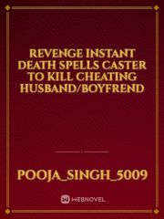 REVENGE INSTANT DEATH SPELLS CASTER TO KILL CHEATING HUSBAND/BOYFREND Book
