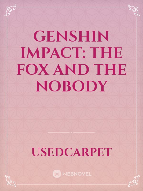 Genshin Impact: The Fox and The Nobody Book