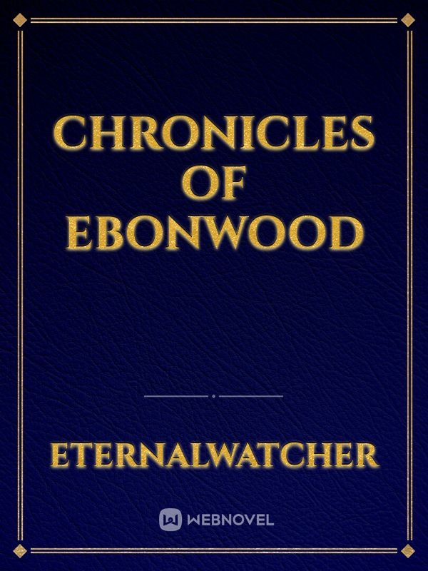 Chronicles of Ebonwood
