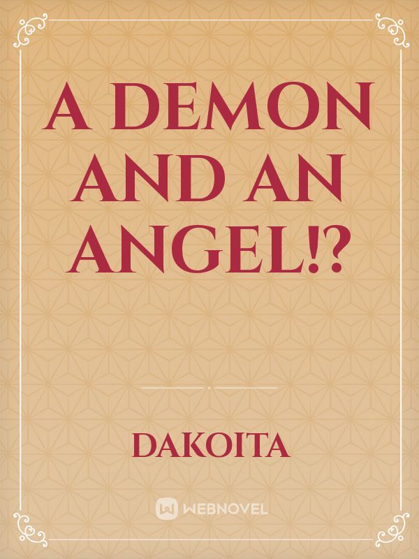 A demon and an angel!?