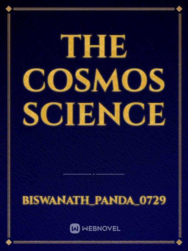 THE COSMOS SCIENCE