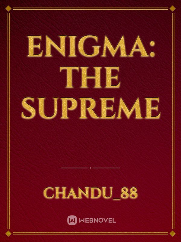 Enigma: The supreme