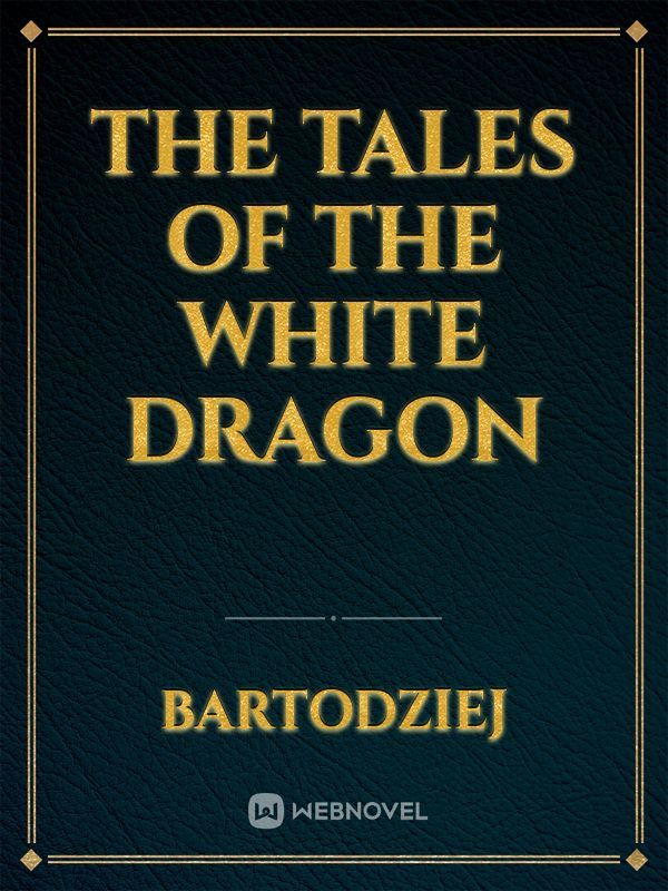 The Tales of the White Dragon