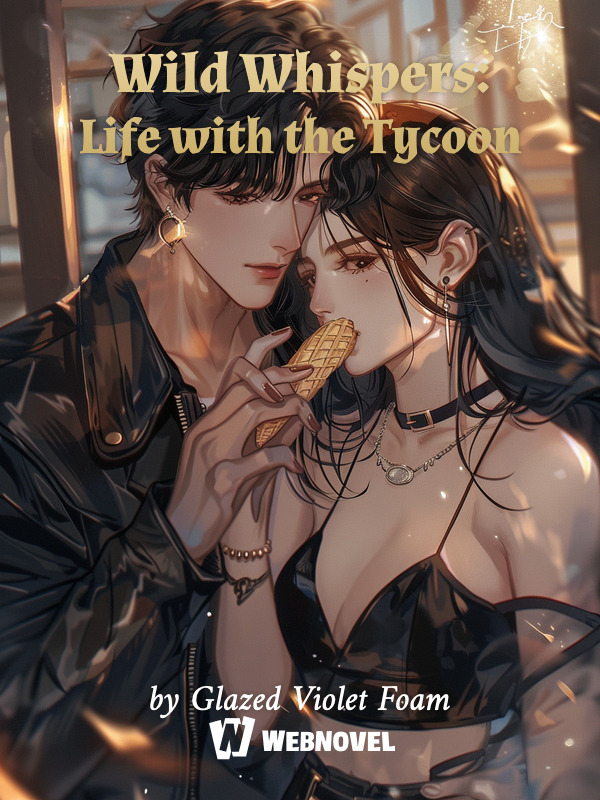 Wild Whispers: Life with the Tycoon