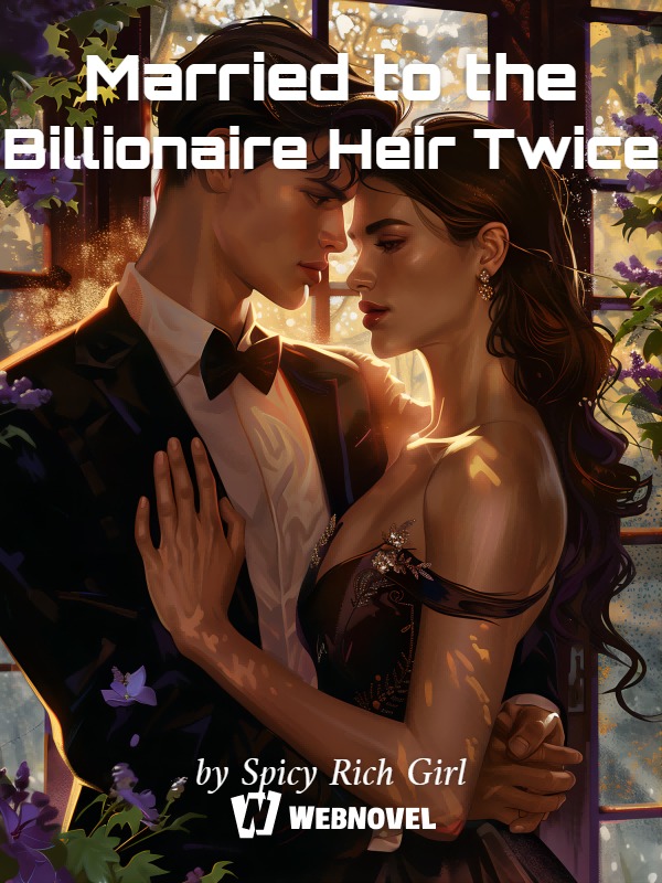 Married to the Billionaire Heir Twice