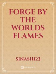 forge by the worlds flames Book