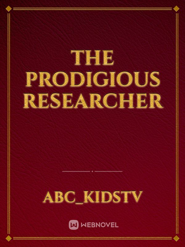 The prodigious researcher