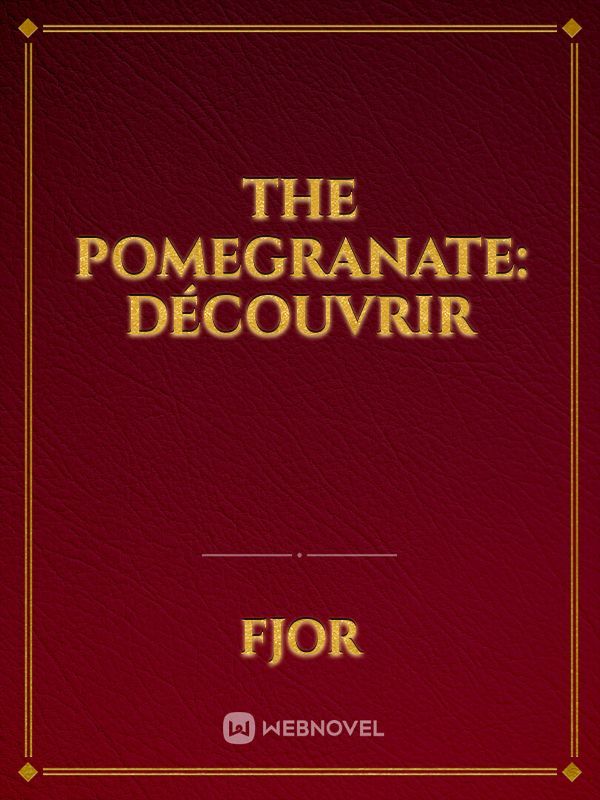 The Pomegranate: Découvrir