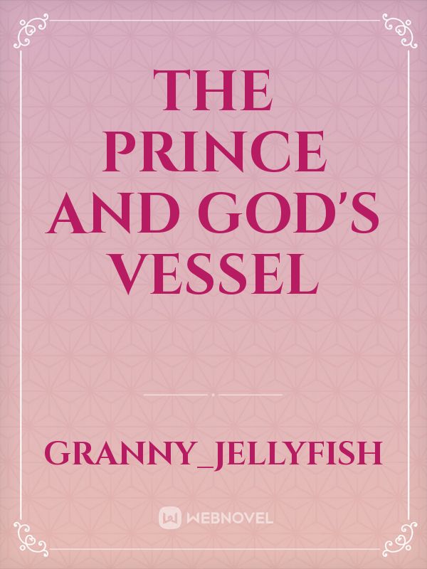 The Prince and God's Vessel Book