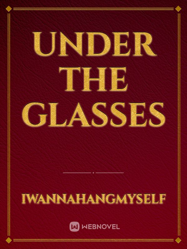 Under The Glasses Book