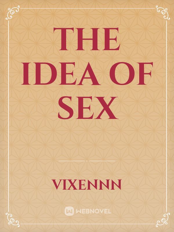 The Idea of Sex