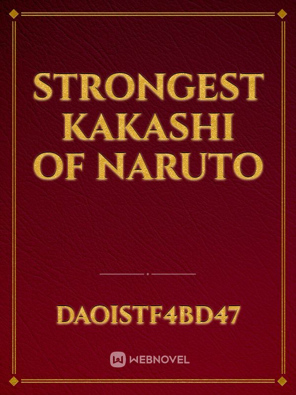 Strongest Kakashi of Naruto