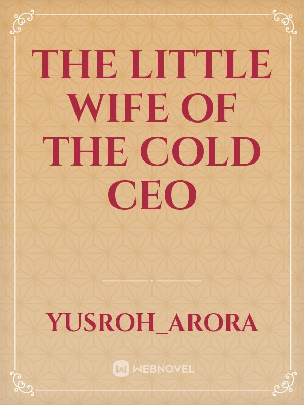 The little wife of the cold CEO Book
