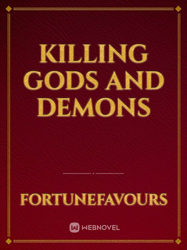 Killing Gods and Demons