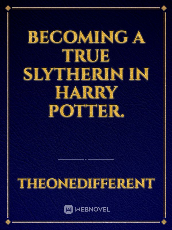 Becoming a true Slytherin in Harry Potter. Book