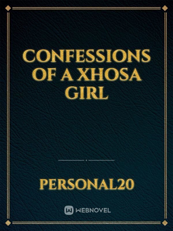 confessions of a Xhosa girl