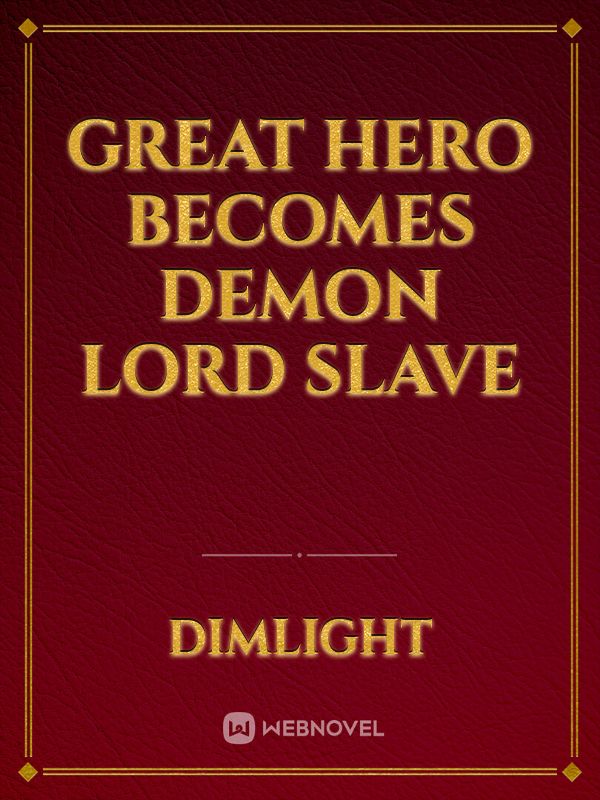 Great Hero becomes Demon Lord Slave Book