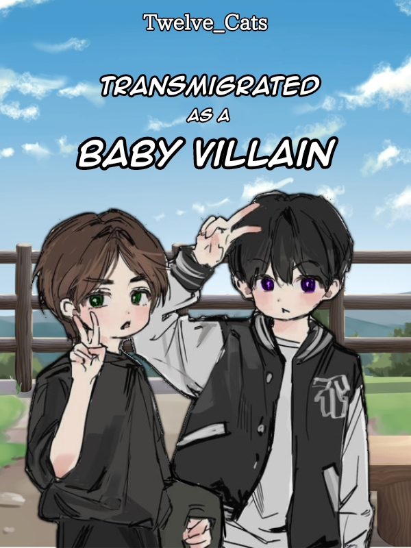 Transmigrated As A Baby Villain Book