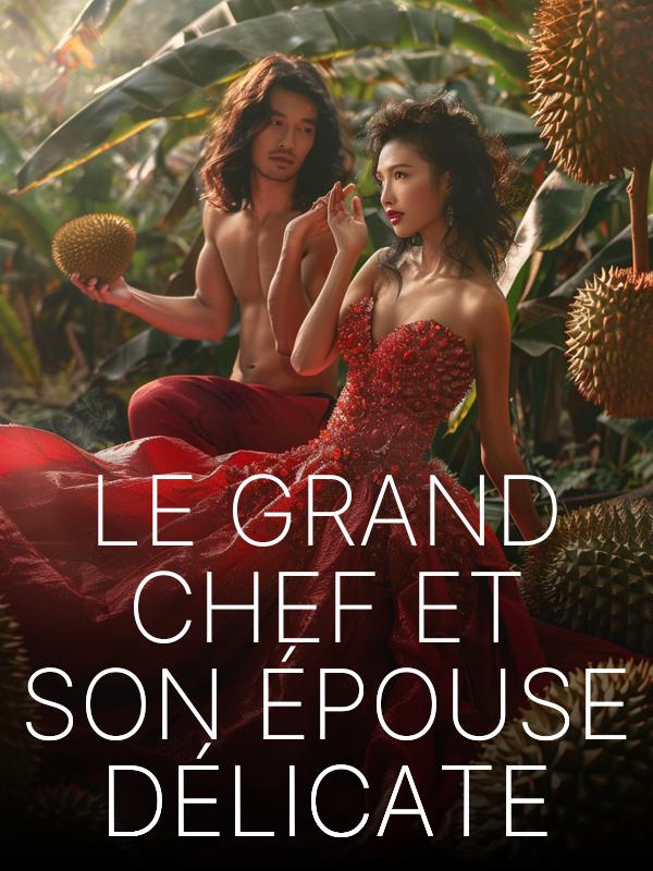 Le Grand Chef et Son Épouse Délicate