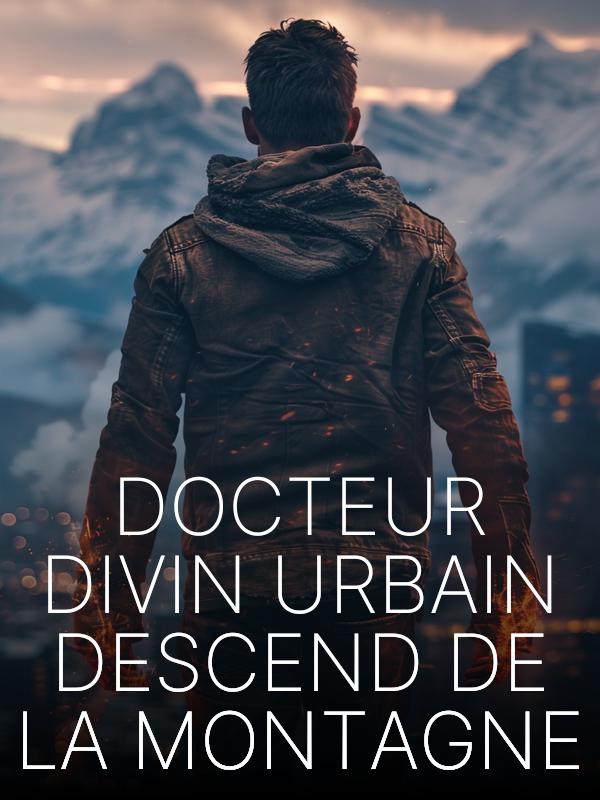 Docteur Divin Urbain Descend de la Montagne