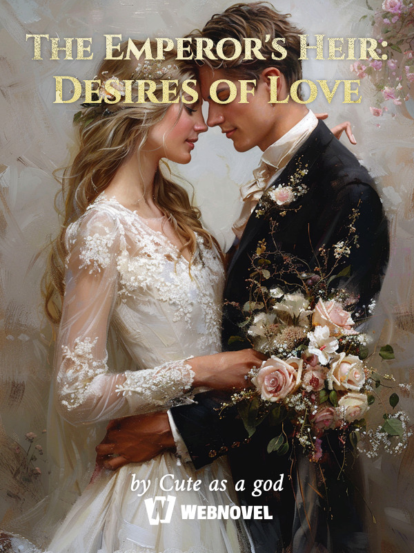 The Emperor's Heir: Desires of Love