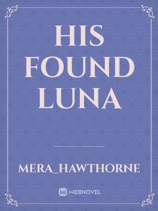 His Found Luna