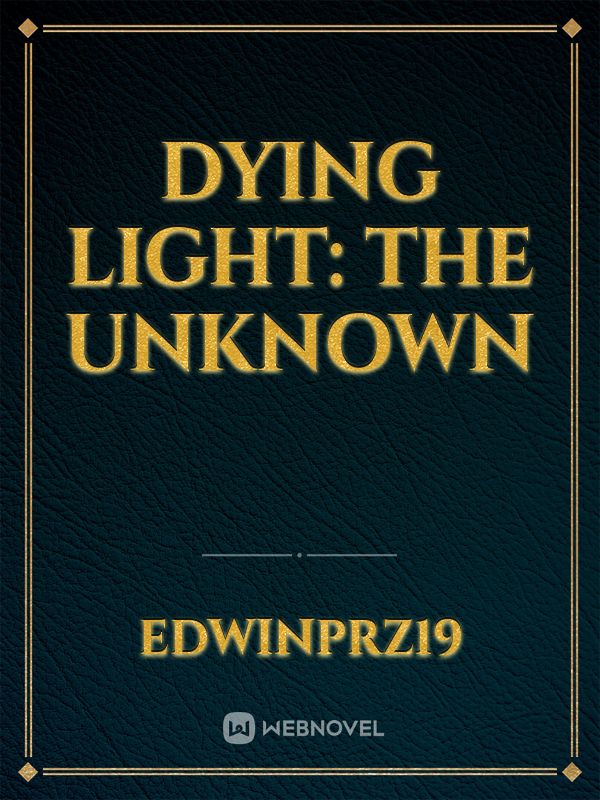 Dying Light: The Unknown Book