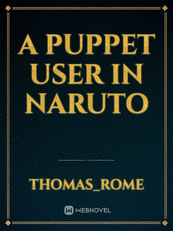 A puppet user in Naruto