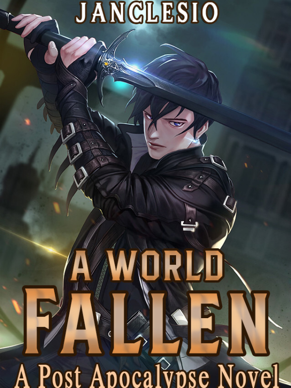 A WORLD FALLEN - A Post Apocalypse Novel