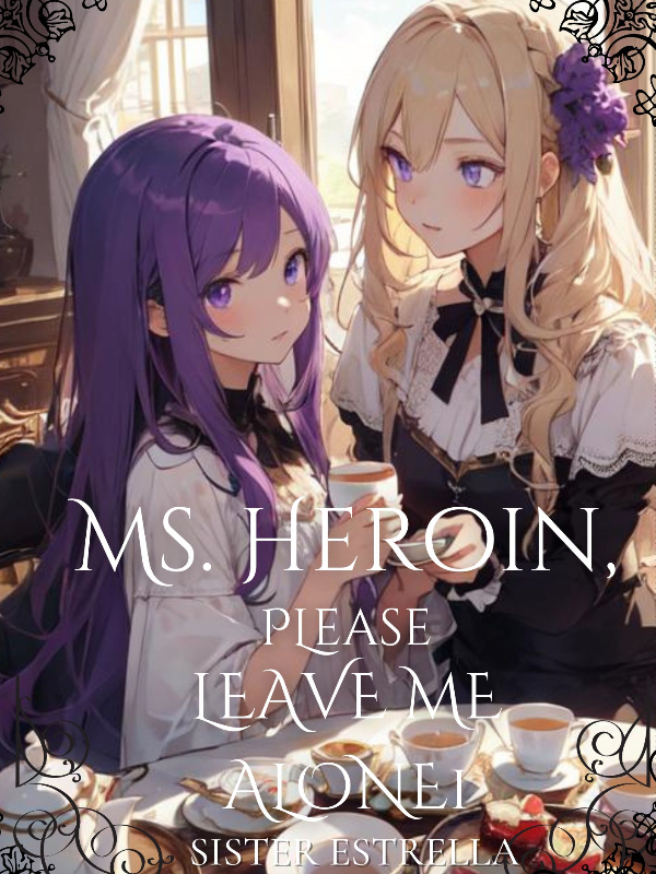 Ms. Heroine, please leave me alone! Book