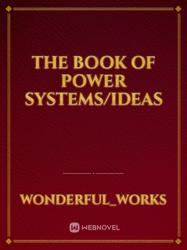 The Book of Power Systems/Ideas Book