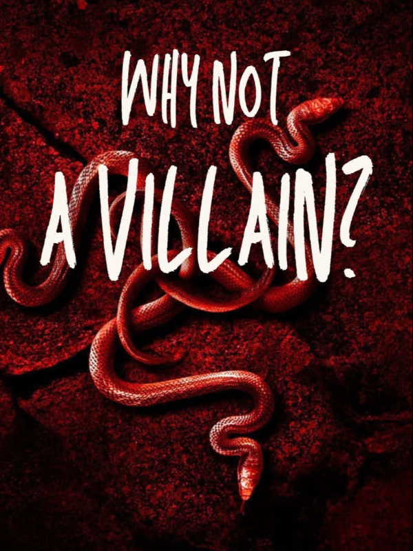 Why not a villain?
