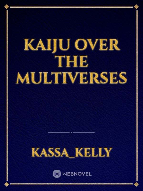 kaiju over the multiverses