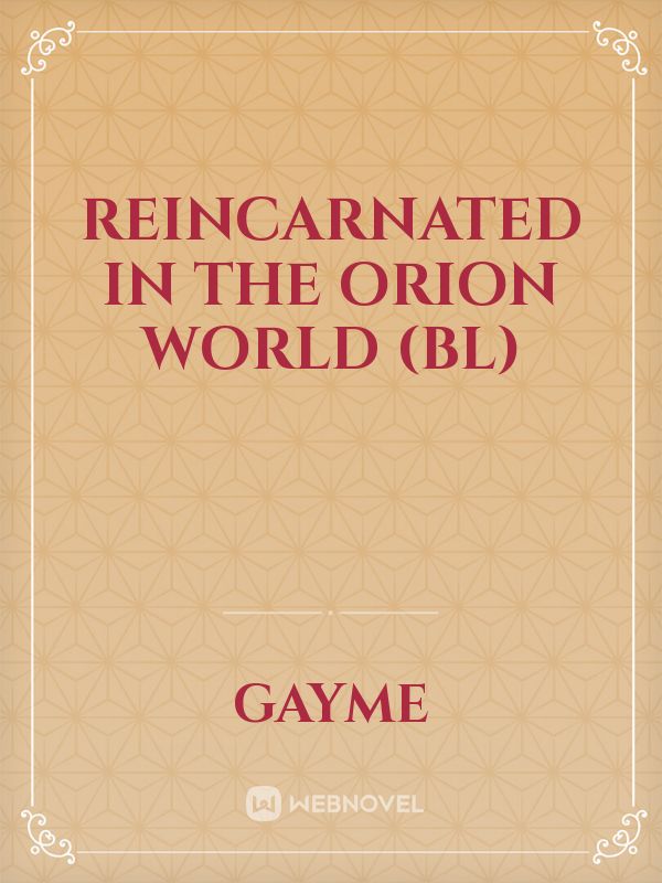 Reincarnated In The Orion World (BL) Book